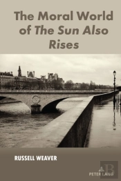 The Moral World Of The Sun Also Rises