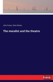 The Moralist And The Theatre