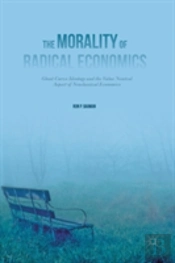 The Morality Of Radical Economics