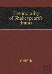 The Morality Of Shakespeare'S Drama