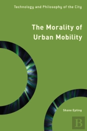 The Morality Of Urban Mobility