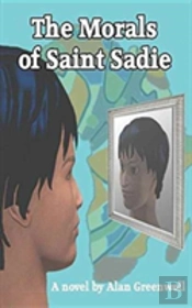 The Morals Of Saint Sadie