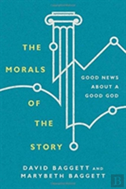 Bertrand.pt - The Morals Of The Story Â€“ Good News About A Good God