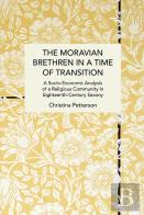 The Moravian Brethren In A Time Of Transition