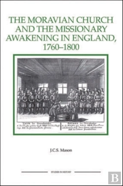 Bertrand.pt - The Moravian Church And The Missionary Awakening In England, 1760-1800
