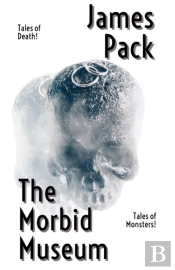The Morbid Museum