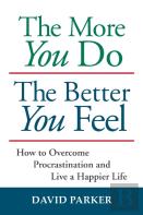 The More You Do The Better You Feel