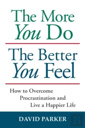 The More You Do The Better You Feel