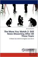 The More You Watch 2