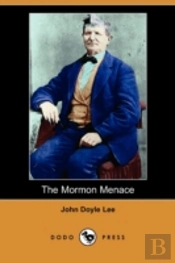 The Mormon Menace, Being The Confession