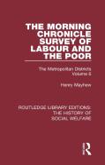 The Morning Chronicle Survey Of Labour And The Poor