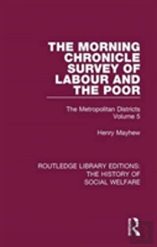 The Morning Chronicle Survey Of Labour And The Poor