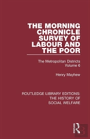 The Morning Chronicle Survey Of Labour And The Poor