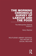 The Morning Chronicle Survey Of Labour And The Poor
