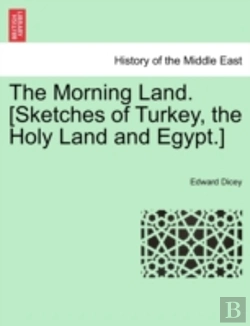 Bertrand.pt - The Morning Land. (Sketches Of Turkey, T