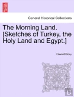 Bertrand.pt - The Morning Land. (Sketches Of Turkey, T