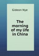 The Morning Of My Life In China