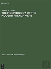 The Morphology Of The Modern French Verb