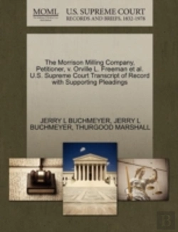 Bertrand.pt - The Morrison Milling Company, Petitioner, V. Orville L. Freeman Et Al. U.S. Supreme Court Transcript Of Record With Supporting Pleadings