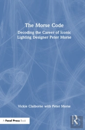 The Morse Code: Decoding The Career Of Iconic Lighting Designer Peter Morse