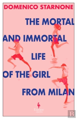 Bertrand.pt - The Mortal And Immortal Life Of The Girl From Milan