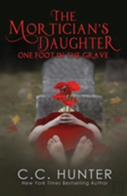 Bertrand.pt - The Mortician'S Daughter: One Foot In The Grave