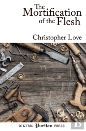The Mortification Of The Flesh
