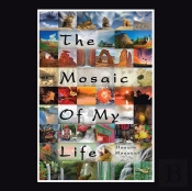 The Mosaic Of My Life