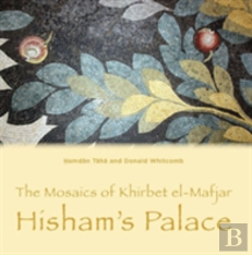 The Mosaics Of Khirbet El-Mafjar