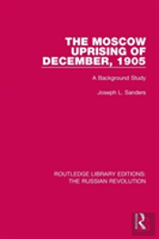 The Moscow Uprising Of December, 1905