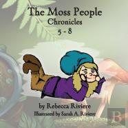 The Moss People Chronicles 5-8