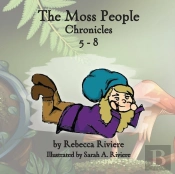 The Moss People Chronicles 5-8