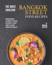 The Most Amazing Bangkok Street Food Recipes