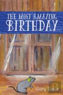The Most Amazing Birthday