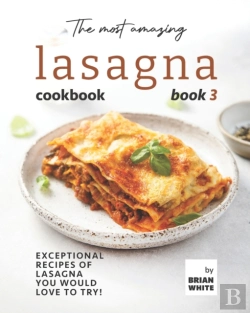 Bertrand.pt - The Most Amazing Lasagna Cookbook - Book 3