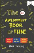 The Most Awesomest Book Of Fun!