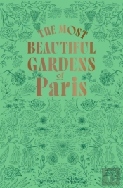 The Most Beautiful Gardens Of Paris