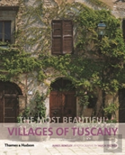 The Most Beautiful Villages Of Tuscany