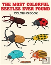 The Most Colorful Beetles Ever Found Coloring Book