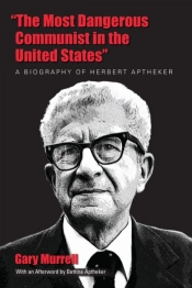 The Most Dangerous Communist In The United States