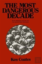 The Most Dangerous Decade