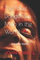 The Most Dangerous Man In The World