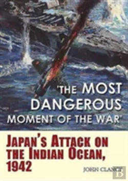 Bertrand.pt - The Most Dangerous Moment Of The War