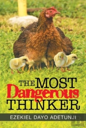 The Most Dangerous Thinker