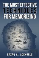 The Most Effective Techniques For Memorizing
