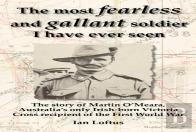 The Most Fearless And Gallant Soldier I Have Ever Seen