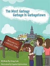 The Most Garbagy Garbage In Garbagetown