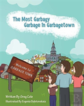The Most Garbagy Garbage In Garbagetown