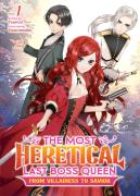 The Most Heretical Last Boss Queen: From Villainess To Savior (Light Novel) Vol. 1