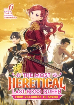 Bertrand.pt - The Most Heretical Last Boss Queen: From Villainess To Savior (Light Novel) Vol. 6